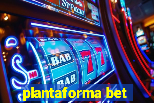 plantaforma bet